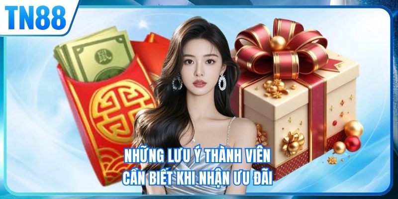 Những lưu ý thành viên cần biết khi nhận ưu đãi